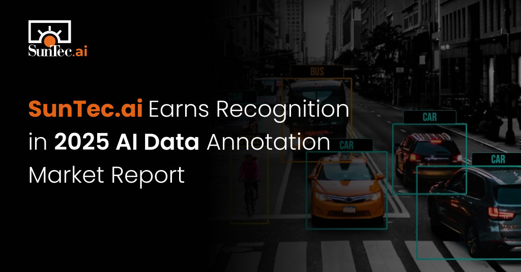 SunTec.ai Named in Global AI Data Annotation Services Report for 2025